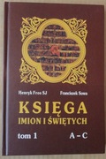 Księga imion i świętych  Henryk Fros SJ,   F. Sowa  Tom I - II Całość 16,3