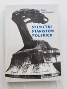 J. Skarbowski, Sylwetki pianistów polskich, tom 1