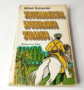 Tajemnicza wyprawa Tomka - Alfred Szklarski