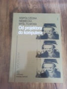 Od projektora do komputera. Współczesna niemiecka myśl filmowa. Antologia