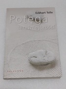 Potęga Teraźniejszości Eckhart Tolle