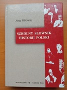 Szkolny słownik historii Polski - Pilikowski