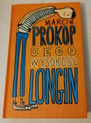 Marcin Prokop - Jego wysokość Longin 