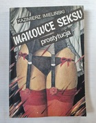 Manowce Seksu prostytucja " Kazimierz Imieliński 
