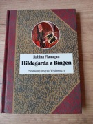 Hildegarda z Bingen. Żywot wizjonerki