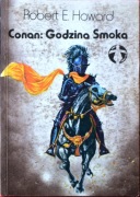 CONAN: GODZINA SMOKA - Robert E. Howard
