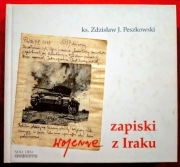 Zapiski wojenne z Iraku. Ks. Zdzisław J. Peszkowski