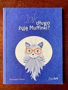 Jak długo żyją Muffinki? Przemysław Biecek