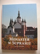 Anna Radziukiewicz  Monaster w Supraślu