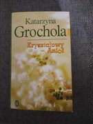 Katarzyna Grochola- Kryształowy Anioł