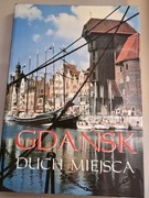 Gdańsk Duch Miejsca Antoni Kozłowski 