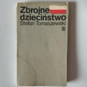Zbrojne Dzieciństwo S. TOMASZEWSKI - Powstanie Warszawskie UNIKAT