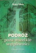 Podróż poza wszelkie wątpliwości Bruce Moen