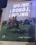 Wojna i pokój, i wojna Peter Turchin