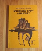 Społeczne ramy literatury - Krzysztof Krasuski