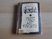 Pięć lat kacetu - Stanisław Grzesiuk