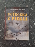 Ucieczka z piekła Michaił Diewiatajew