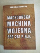 Książka Macedońska machina wojenna 359-281 p.n.e. - David Karunanithy