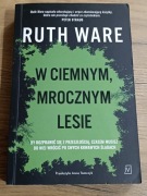W ciemnym, mrocznym lesie - Ruth Ware