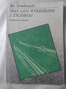 Jan Dzieduszycki Trzy lata wykreślone z życiorysu
