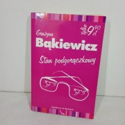 Stan podgorączkowy. Grażyna Bąkiewicz t.12