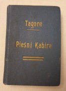 PIEŚNI KABIRA - RABINDRANATH TAGORE  1923 R.