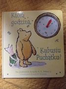 Która godzina Kubusiu Puchatku?