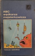 Tadeusz Barowicz ABC wędkarza majsterkowicza