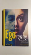 Ego-rcyzmy Poznaj czym jest i jak działa ego