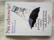 Uzależnienie -poradnik "Na zdrowie"