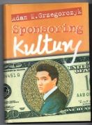 Sponsoring kultury - Adam M. Grzegorczyk