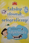 SZKOLNY SŁOWNIK ORTOGRAFICZNY + DYKTANDA