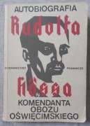 Autobiografia Rudolfa Hossa komendanta obozu oświęcimskiego