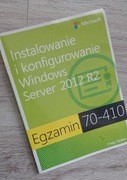 Egzamin 70-410 Instalowanie i konfigurowanie Windows Server2012 R2