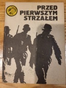 Przed pierwszym strzałem Żółty Tygrys