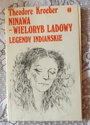 KROEBER - NINAWA - WIELORYB LĄDOWY - LEGENDY INDIAŃSKIE