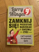 Zamknij się! Przestań narzekać i zacznij żyć