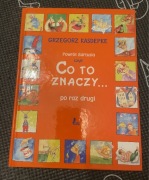Kasdepke Powrót Bartusia czyli Co to znaczy… po