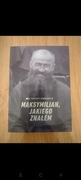 Maksymilian jakiego znałem 