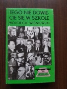 Wojciech Wiśniewski - Tego nie dowiecie się w szkole, cz. 3
