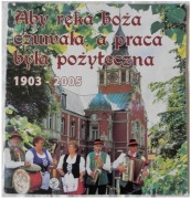 Aby ręka Boża czuwała, a praca była pożyteczna 1903-2005