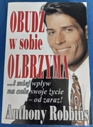 Anthony Robbins - Obudź w sobie olbrzyma