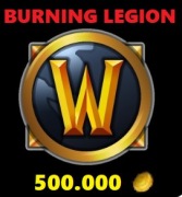 WoW BURNING LEGION GOLD 500K ALLIANCE / HORDA
