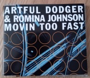 ARTFUL DODGER & ROMIA JOHNSON Movin Too Fast