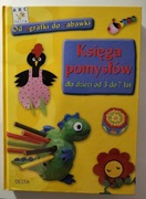 Księga pomysłów dla dzieci od 3 do 7 lat