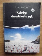 Księżyc dwudziestu rąk __  Lino Aldani 