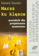 Marsz ku klęsce - Poradnik dla projektanta systemów Edward Yourdon BK
