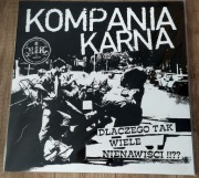 KOMPANIA KARNA -DLACZEGO TAK WIELE NIENAWIŚCI-NOWA/FOLIA - LP