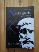 książka "Nauka Grecka po Arystotelesie" G. E. R. Lloyd