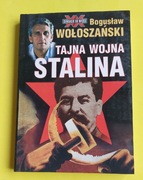 Tajna wojna Stalina - Bogusław Wołoszański